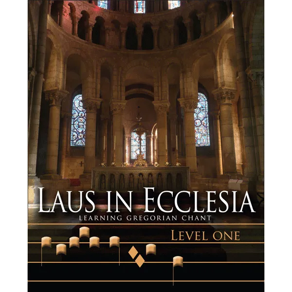 Learning Gregorian Chant (Laus in Ecclesia), level 1