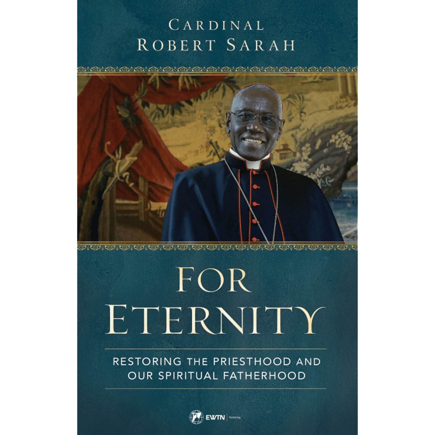 For Eternity by Robert Cardinal Sarah
