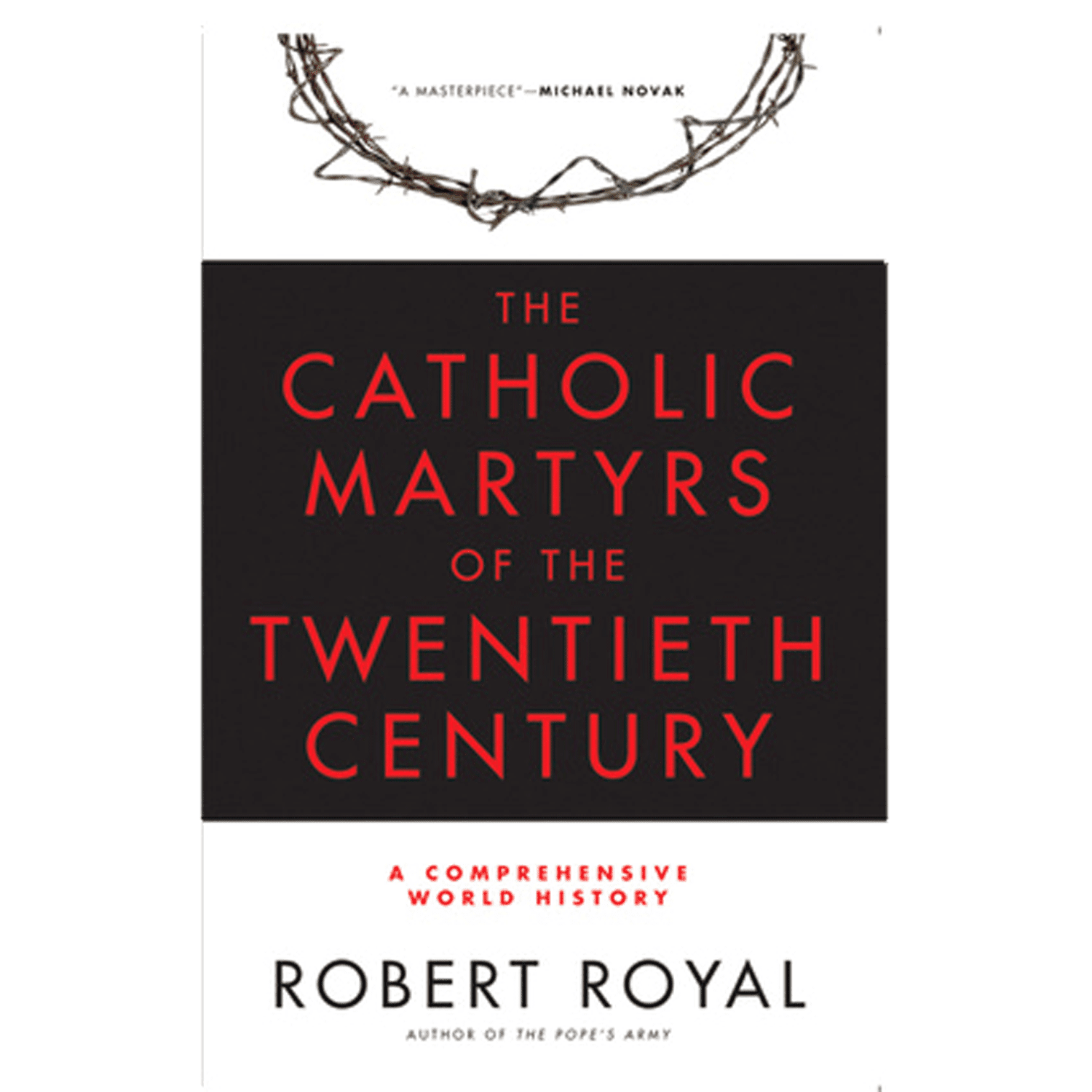 The Catholic Martyrs of the Twentieth Century