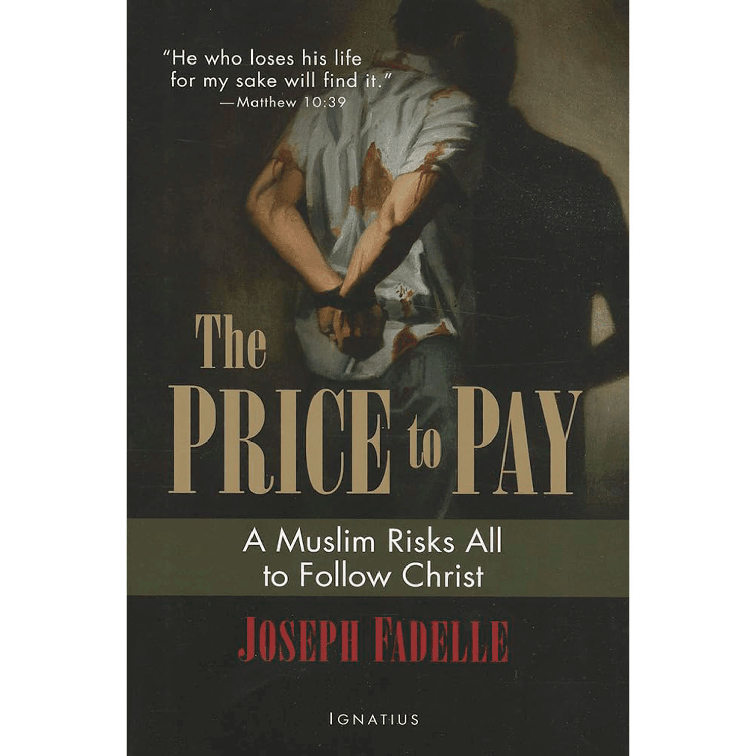The Price to Pay: A Muslim Risks All to Follow Christ