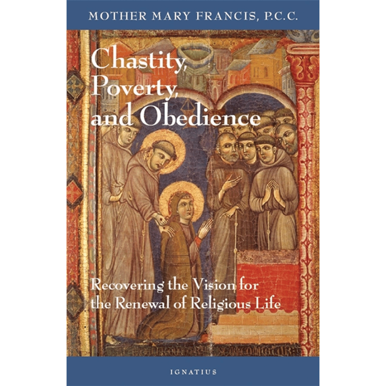 Chastity, Poverty and Obedience, by Mother Mary Francis - Image 2