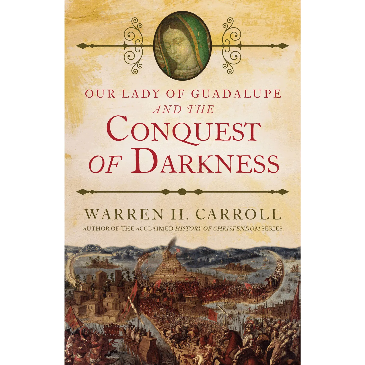 Our Lady of Guadalupe and the Conquest of Darkness - Image 2