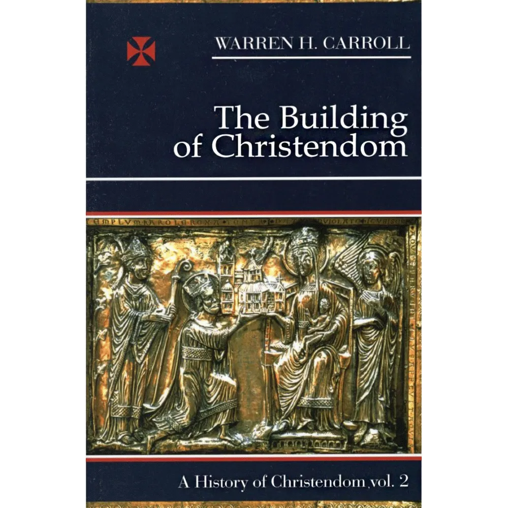 The Building of Christendom