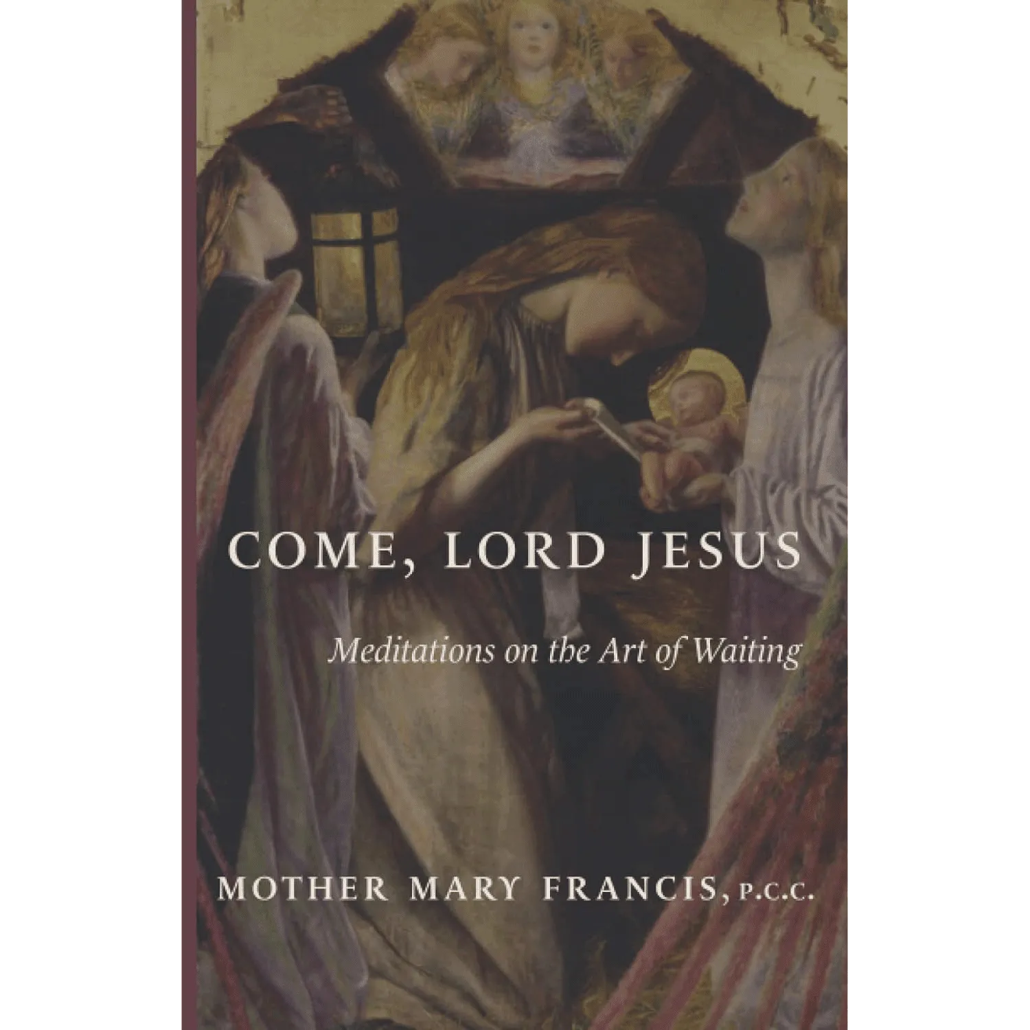Come, Lord Jesus: Advent Meditations