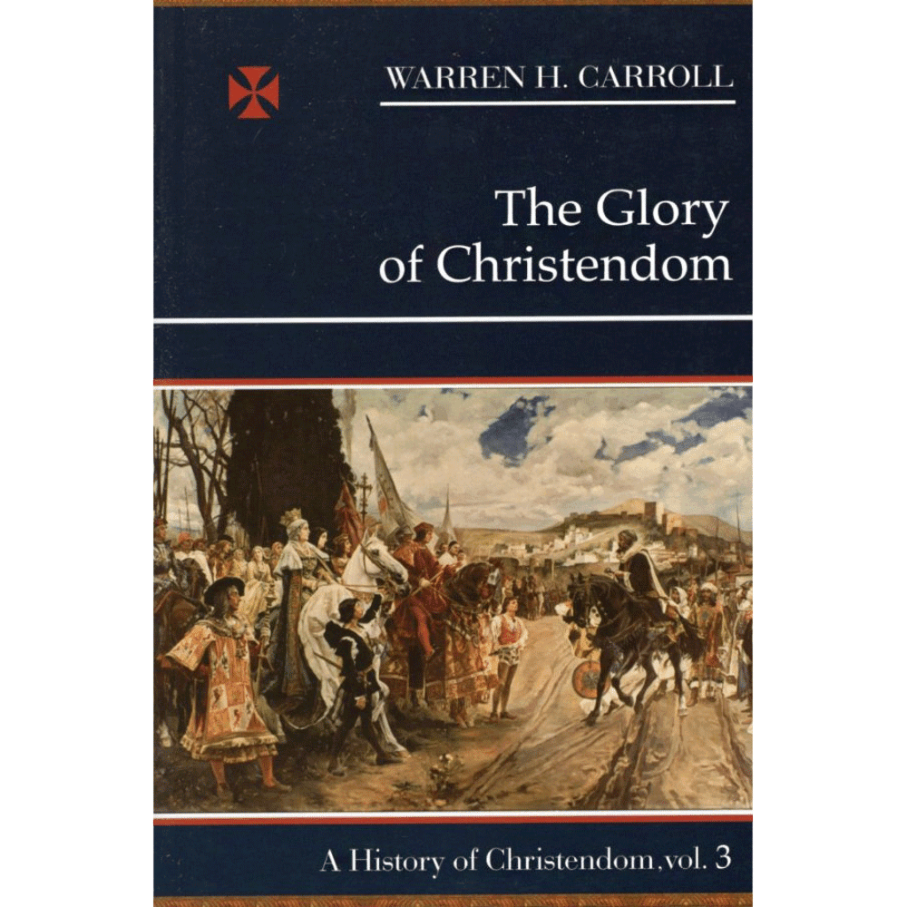 The Glory of Christendom